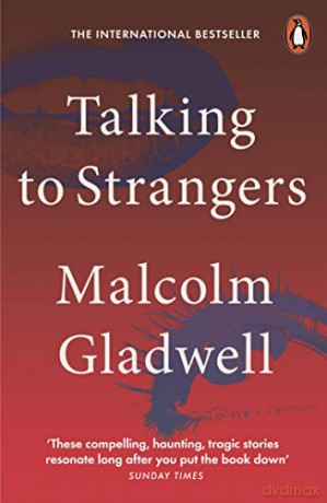 Talking to Strangers: What We Should Know about the People We Don't Know - Malcolm Gladwell [KSIĄŻKA]