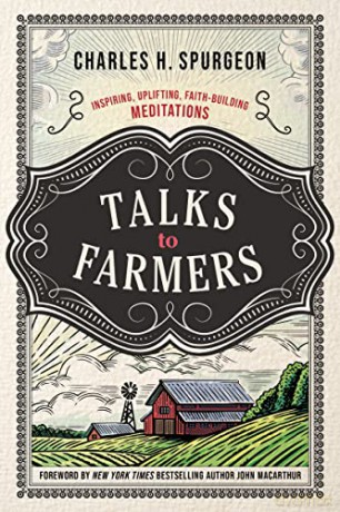 Talks to Farmers: Inspiring, Uplifting, Faith-Building Meditations - Spurgeon [KSIĄŻKA]