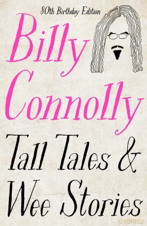 Tall Tales and Wee Stories: The Best of Billy Connolly - Billy Connolly [KSIĄŻKA]