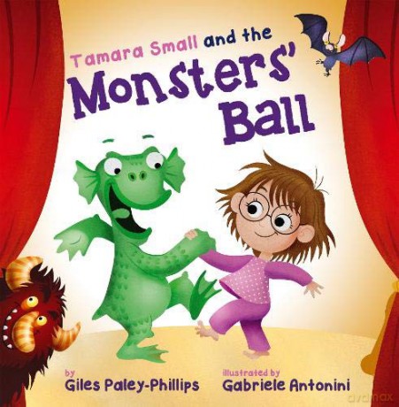 Tamara Small and the Monsters' Ball - Giles Paley-Phillips [KSIĄŻKA]