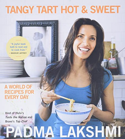 Tangy Tart Hot and Sweet: A World of Recipes for Every Day - Padma Lakshmi [KSIĄŻKA]