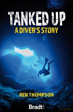 Tanked Up: A Diver's Story (Bradt Travel Guides (Travel Literature)) - Ben Thompson [KSIĄŻKA]