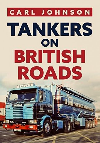 Tankers on British Roads - Carl Johnson [KSIĄŻKA]