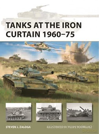Tanks at the Iron Curtain 1960-75 (New Vanguard) - Steven J. Zaloga [KSIĄŻKA]