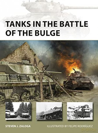 Tanks in the Battle of the Bulge (New Vanguard) - Steven J. Zaloga [KSIĄŻKA]