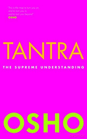 Tantra: the Supreme Understanding (OSHO's) - Osho [KSIĄŻKA]