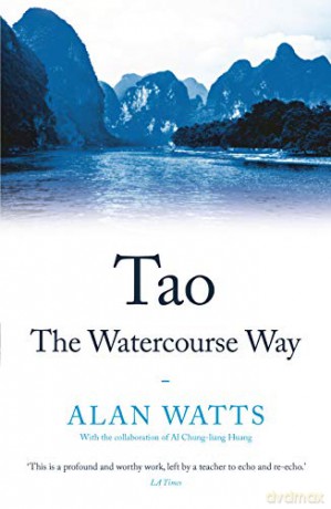 Tao: The Watercourse Way: Alan Watts - Alan Watts [KSIĄŻKA]