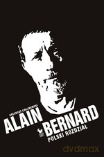 Alain Bernard. Polski rozdział - Grzegorz Chojnowski [KSIĄŻKA]