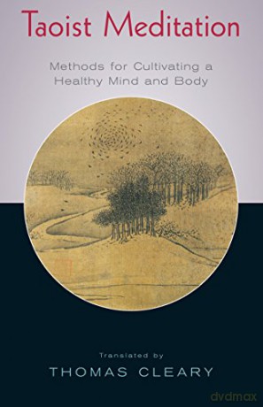 Taoist Meditation: Methods for Cultivating a Healthy Mind and Body - Thomas Cleary [KSIĄŻKA]