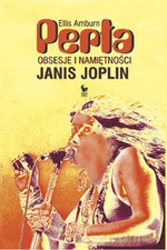 Perła. Obsesje i namiętności Janis Joplin - Ellis Amburn [KSIĄŻKA]