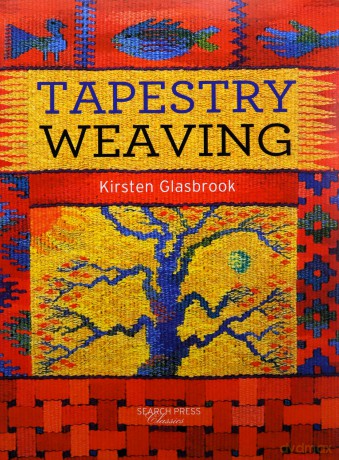 Tapestry Weaving (Search Press Classics) - Kirsten Glasbrook [KSIĄŻKA]