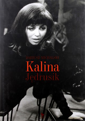 Kalina Jędrusik (2012) - Dariusz Michalski [KSIĄŻKA]