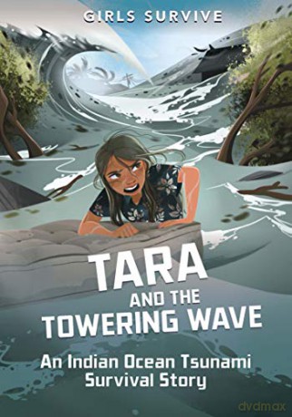 Tara and the Towering Wave: An Indian Ocean Tsunami Survival Story (Girls Survive) - Cristina Oxtra [KSIĄŻKA]
