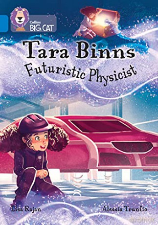 Tara Binns: Futuristic Physicist: Band 16/Sapphire (Collins Big Cat) - Lisa Rajan [KSIĄŻKA]