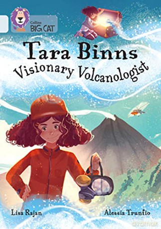 Tara Binns: Visionary Volcanologist: Band 17/Diamond (Collins Big Cat) - Lisa Rajan [KSIĄŻKA]