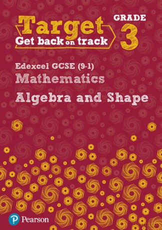Target Grade 3 Edexcel GCSE (9-1) Mathematics Algebra and Shape Workbook (Intervention Maths) - Katherine Pate [KSIĄŻKA]