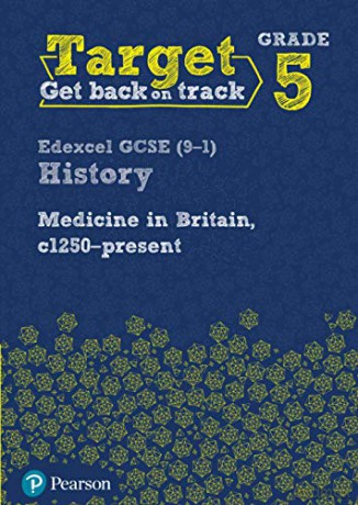 Target Grade 5 Edexcel GCSE (9-1) History Medicine in Britain, c1250-present Workbook (History Intervention) - Pearson [KSIĄŻKA]