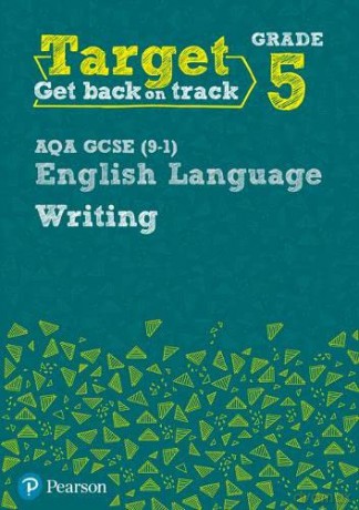 Target Grade 5 Writing AQA GCSE (9-1) English Language Workbook: Target Grade 5 Writing AQA GCSE (9-1) English Language Workbook (Intervention English) - David Grant [KSIĄŻKA]