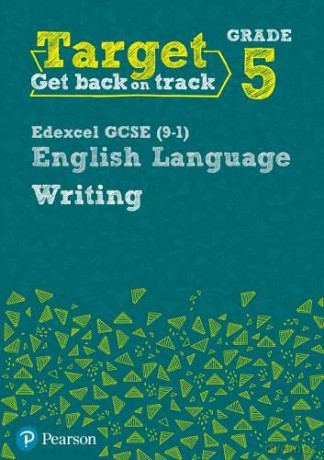 Target Grade 5 Writing Edexcel GCSE (9-1) English Language Workbook (Intervention English) - David Grant [KSIĄŻKA]