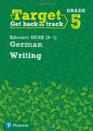Target Grade 5 Writing Edexcel GCSE (9-1) German Workbook (Modern Foreign Language Intervention) - Paul Shannon [KSIĄŻKA]
