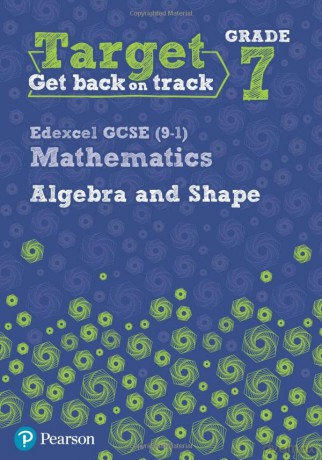 Target Grade 7 Edexcel GCSE (9-1) Mathematics Algebra and Shape Workbook (Intervention Maths) - Katherine Pate [KSIĄŻKA]