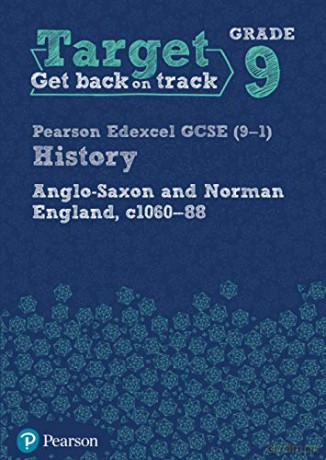 Target Grade 9 Edexcel GCSE (9-1) History Anglo-Saxon and Norman England, c1060-1088 Workbook (History Intervention) - Pearson [KSIĄŻKA]
