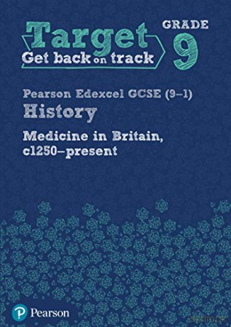 Target Grade 9 Edexcel GCSE (9-1) History Medicine in Britain, c1250-present Workbook (History Intervention) - Pearson [KSIĄŻKA]
