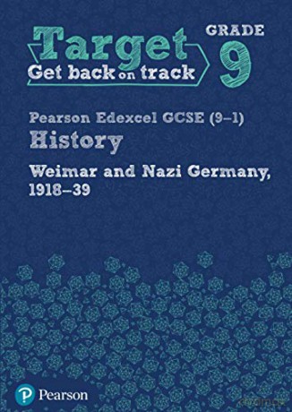 Target Grade 9 Edexcel GCSE (9-1) History Weimar and Nazi Germany, 1918-1939 Workbook (History Intervention) - Pearson [KSIĄŻKA]
