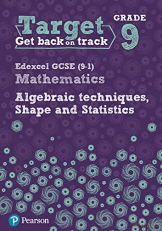 Target Grade 9 Edexcel GCSE (9-1) Mathematics Algebraic techniques, Shape and Statistics Workbook (Intervention Maths) - Katherine Pate [KSIĄŻKA]