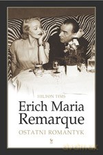 Erich Maria Remarque. Ostatni romantyk - Hilton Tims [KSIĄŻKA]