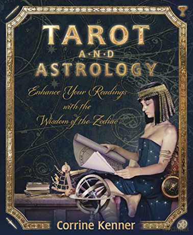 Tarot and Astrology: Enhance Your Readings with the Wisdom of the Zodiac - Corrine Kenner [KSIĄŻKA]