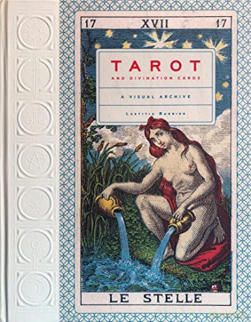 Tarot and Divination Cards: A Visual Archive - Laetitia Barbier [KSIĄŻKA]