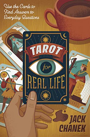 Tarot for Real Life: Use the Cards to Find Answers to Everyday Questions - Jack Chanek [KSIĄŻKA]