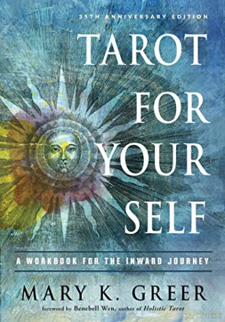 Tarot for Your Self: A Workbook for the Inward Journey - Mary K. Greer [KSIĄŻKA]