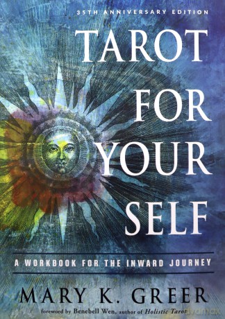Tarot for Your Self: A Workbook for the Inward Journey - Mary K. Greer [KSIĄŻKA]