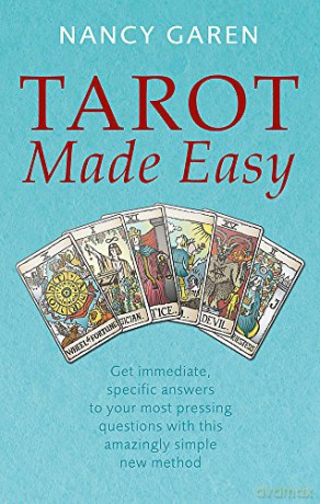 Tarot Made Easy: Get immediate, specific answers to your most pressing questions with this amazingly simple new method (Tom Thorne Novels) - Nancy Garen [KSIĄŻKA]