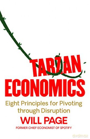 Tarzan Economics: Eight Principles for Pivoting through Disruption - Will Page [KSIĄŻKA]