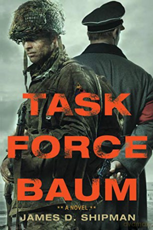Task Force Baum - James D. Shipman [KSIĄŻKA]
