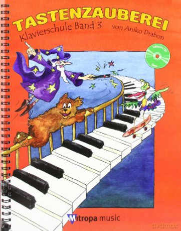 Tastenzauberei Band 3: Klavierschule Band 3 [KSIĄŻKA]