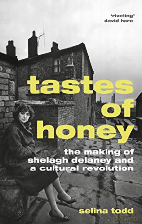 Tastes of Honey: The Making of Shelagh Delaney and a Cultural Revolution - Professor Selina Todd [KSIĄŻKA]