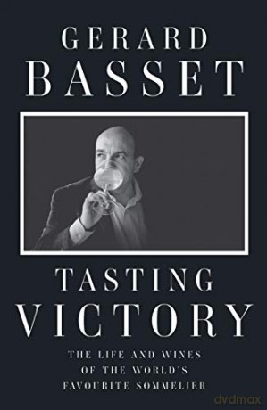Tasting Victory: The Life and Wines of the World's Favourite Sommelier - Gerard Basset OBE [KSIĄŻKA]