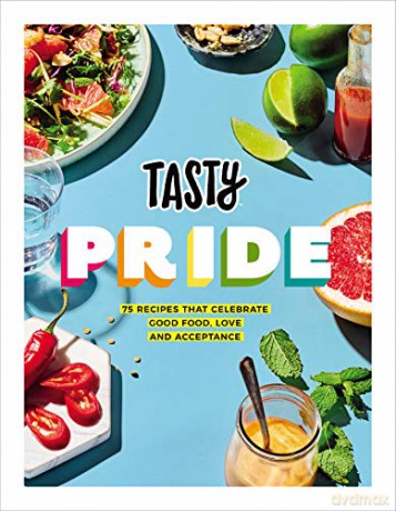 Tasty Pride: 75 recipes that celebrate good food, love and acceptance - Buzzfeed's Tasty [KSIĄŻKA]