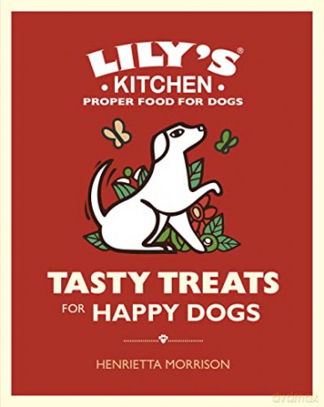 Tasty Treats for Happy Dogs - Henrietta Morrison [KSIĄŻKA]