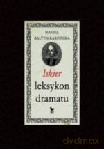 Iskier leksykon dramatu - Hanna Baltyn-Karpińska [KSIĄŻKA]