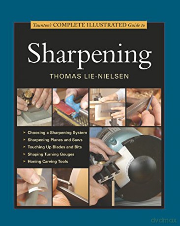 Taunton's Complete Illustrated Guide to Sharpening (Complete Illustrated Guides (Taunton)) - Thomas Lie-Nielsen [KSIĄŻKA]