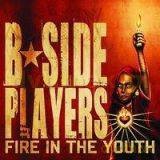 B-Side Players: Fire In The Youth [CD]