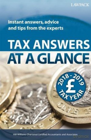 Tax Answers at a Glance 2018/19 - HW Williams Chartered Certified Accountants and Associates [KSIĄŻKA]