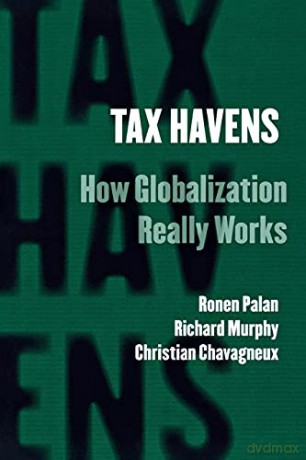 Tax Havens: How Globalization Really Works (Cornell Studies in Money) - Ronen Palan [KSIĄŻKA]
