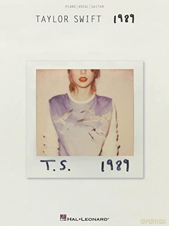 Taylor Swift: 1989 (PVG): Piano, Vocal, Guitar - Taylor Swift [KSIĄŻKA]