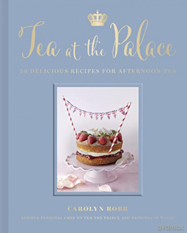 Tea at the Palace: 50 Delicious Recipes for Afternoon Tea - Carolyn Robb [KSIĄŻKA]